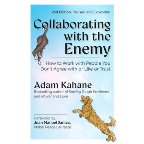 (영문도서)Collaborating with the Enemy Second Edition: How to Work with People You Don't... Paperback, Berrett-Koehler Publishers, English, 9798890571175