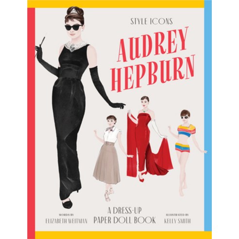 (영문도서)Style Icons: Audrey Hepburn: A Dress-Up Paper Doll Book Paperback, Smith Street Books, English, 9781923239807