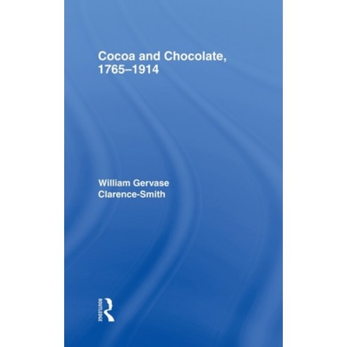 (영문도서)Cocoa and Chocolate 1765-1914 Hardcover, Routledge, English, 9780415215763