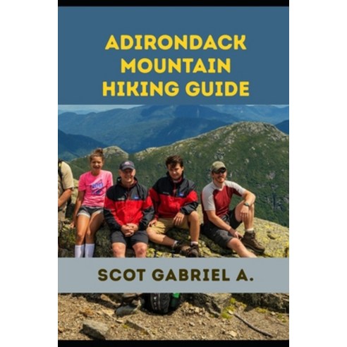 (영문도서)Adirondack Mountain Hiking Guide Paperback, Independently Published, English, 9798196810633