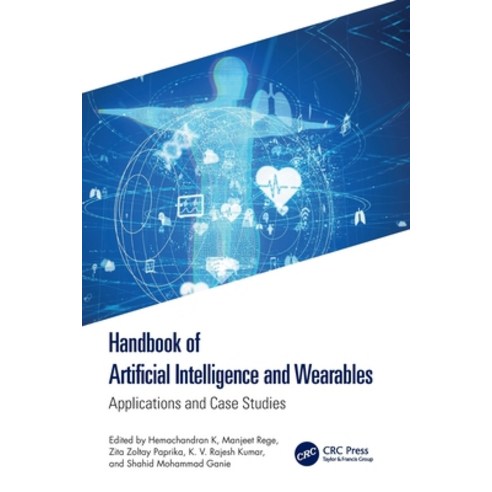 (영문도서)Handbook of Artificial Intelligence and Wearables: Applications and Case Studies Paperback, CRC Press, English, 9781032686707