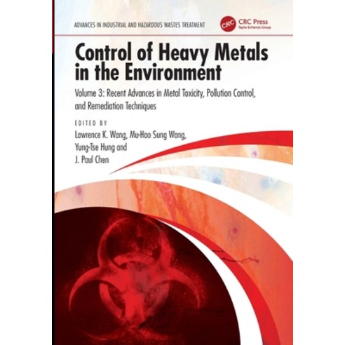 (영문도서)Control of Heavy Metals in the Environment: Recent Advances in Metal Toxicity P... Paperback, CRC Press, English, 9781032891859
