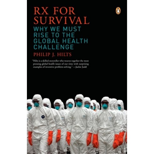 (영문도서)Rx for Survival: Why We Must Rise to the Global Health Challenge Paperback, Penguin Publishing Group, English, 9780143037989