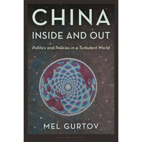 (영문도서)China Inside and Out: Politics and Policies in a Turbulent World Hardcover, Bloomsbury Academic, English, 9798216365921
