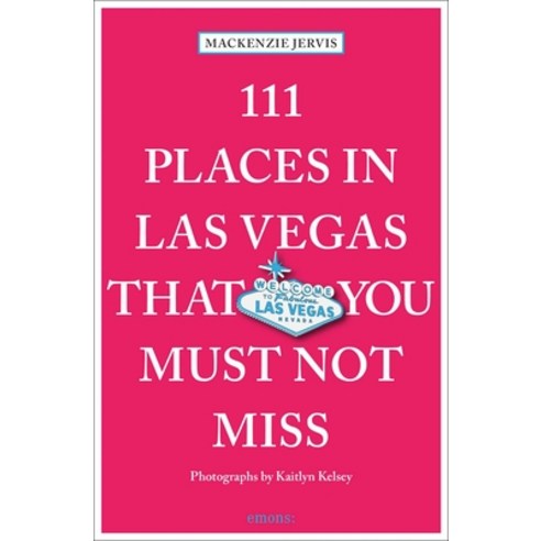 (영문도서)111 Places in Las Vegas That You Must Not Miss Paperback, Emons Verlag Gmbh, English, 9783740824679