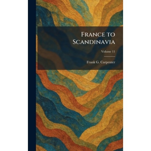 (영문도서)France to Scandinavia Hardcover, Tradd Street Press, English, 9781025665368
