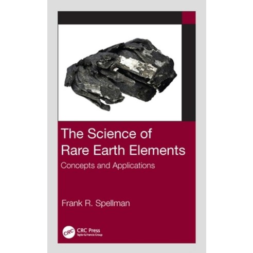 (영문도서)The Science of Rare Earth Elements: Concepts and Applications Hardcover, CRC Press, English, 9781032396668