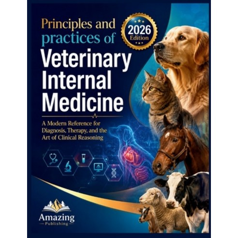 (영문도서)Principles and Practices of Veterinary Internal Medicine: A Modern Reference for... Paperback, Independently Published, English, 9798196480669