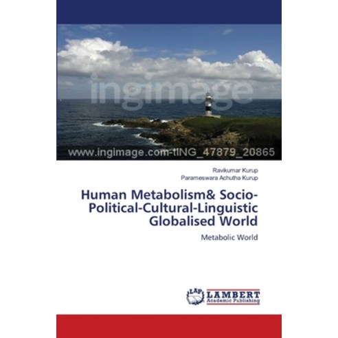 (영문도서)Human Metabolism& Socio-Political-Cultural-Linguistic Globalised World Paperback, LAP Lambert Academic Publis..., English, 9786202515832