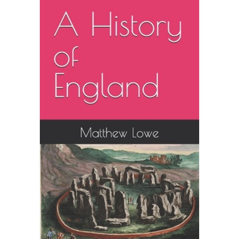 (영문도서)A History of England Paperback, Independently Published, English, 9798244477818