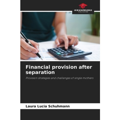 (영문도서)Financial provision after separation Paperback, Our Knowledge Publishing, English, 9786630043198