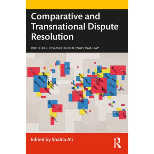 (영문도서)Comparative and Transnational Dispute Resolution Paperback, English, 9781032420318, Routledge