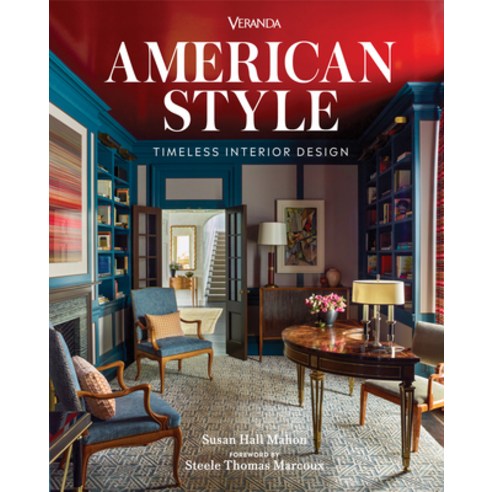 (영문도서)Veranda American Style: Timeless Interior Design Hardcover, Hearst Home, English, 9781958395622