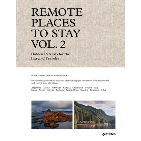 (영문도서)Remote Places to Stay Vol. 2: Escapes Beyond the Beaten Path Hardcover, Gestalten, English, 9783967041989