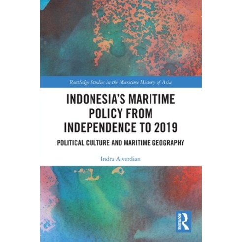 (영문도서)Indonesia's Maritime Policy from Independence to 2019: Political Culture and Mar... Paperback, Routledge, English, 9781032715483