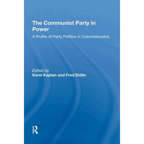 (영문도서)The Communist Party In Power: A Profile Of Party Politics In Czechoslovakia Paperback, Routledge, English, 9780367306427