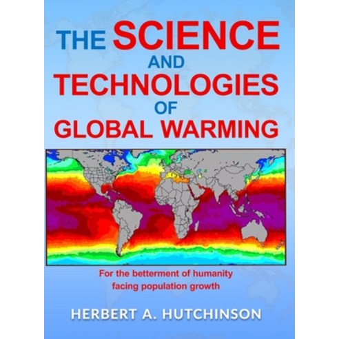 (영문도서)The Science and Technologies of Global Warming: For the betterment of humanity f... Hardcover, Verity Publications, English, 9798893953138