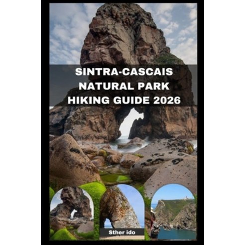 (영문도서)Sintra-Cascais Natural Park Hiking 2026 Paperback, Independently Published, English, 9798245333151