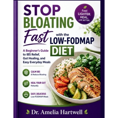 (영문도서)Stop Bloating Fast with the Low-FODMAP Diet Paperback, Independently Published, English, 9798196286278