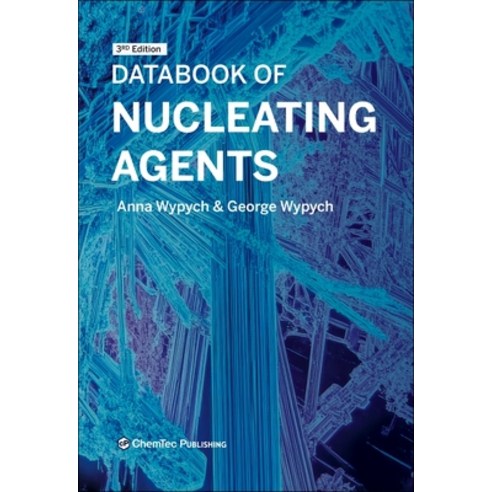 (영문도서)Databook of Nucleating Agents Hardcover, Chemtec Publishing, English, 9781774670767