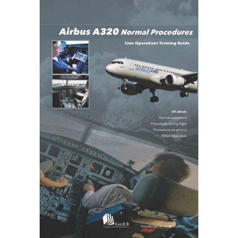 (영문도서)Airbus A320 Normal Procedures: Line Operations Training Guide Paperback, Independently Published, English, 9798195948603