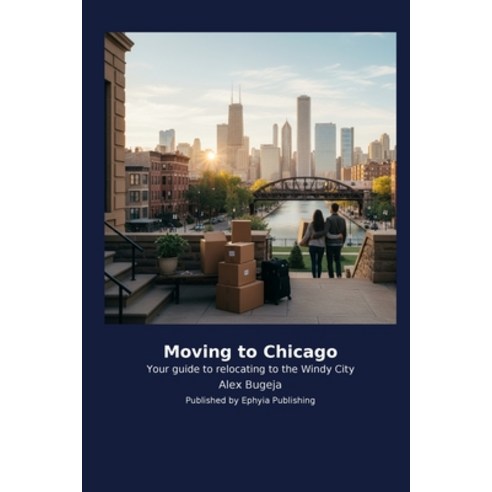 (영문도서)Moving to Chicago Paperback, Ephyia Publishing, English, 9798256032906