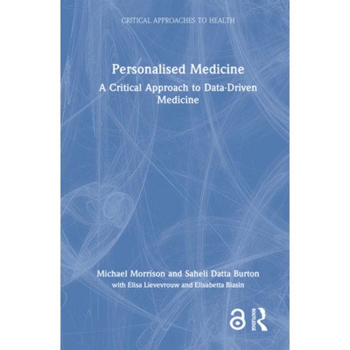 (영문도서)Personalised Medicine: A Critical Approach to Data-Driven Medicine Hardcover, Routledge, English, 9781032246314