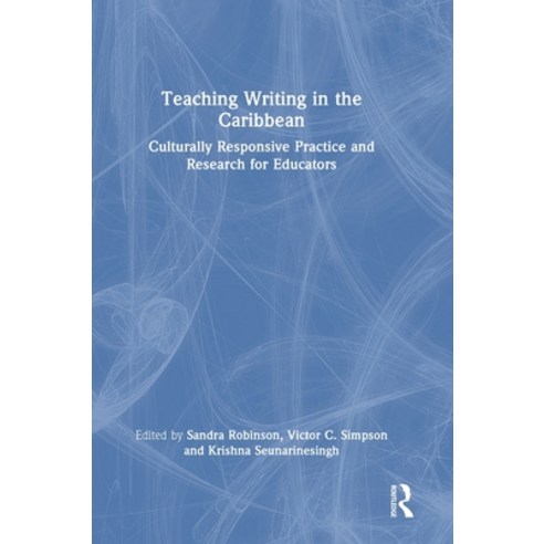 (영문도서)Teaching Writing in the Caribbean: Culturally Responsive Practice and Research f... Hardcover, Routledge, English, 9781041024200