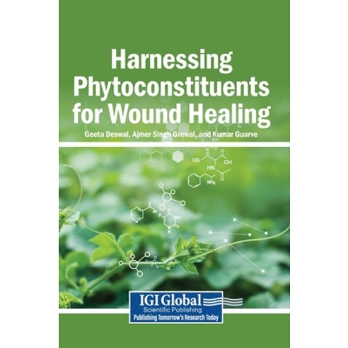 (영문도서)Harnessing Phytoconstituents for Wound Healing Hardcover, Igi Global Scientific Publi..., English, 9798337329086
