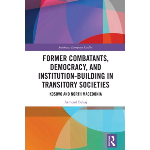(영문도서)Former Combatants Democracy and Institution-Building in Transitory Societies:... Paperback, Routledge, English, 9781032799704