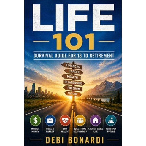 (영문도서)life 101: Survival Guide for 18 to Retirement Paperback, English, 9798258950697