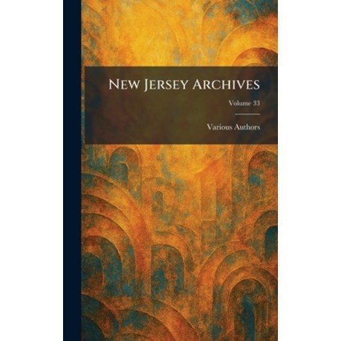 (영문도서)New Jersey Archives Hardcover, Tradd Street Press, English, 9781025863771