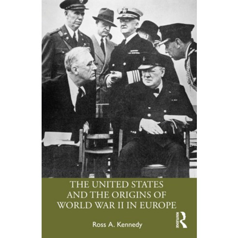 (영문도서)The United States and the Origins of World War II in Europe Paperback, Routledge, English, 9781032215150 Routledge, English, 9781032215150