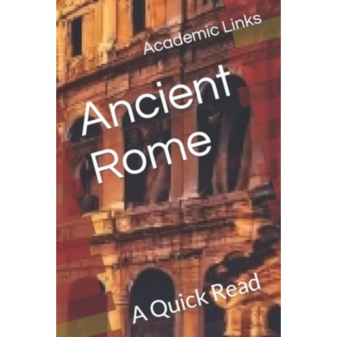 (영문도서)Ancient Rome: A Quick Read Paperback, Independently Published, English, 9798880013227