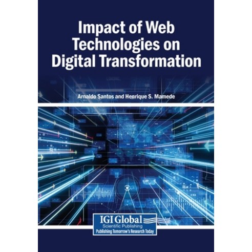 (영문도서)Impact of Web Technologies on Digital Transformation Paperback, Igi Global Scientific Publi..., English, 9798337351681