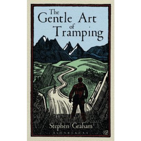 (영문도서)The Gentle Art of Tramping Hardcover, Bloomsbury Reader, English, 9781448217243