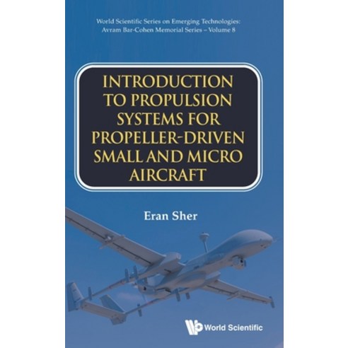 (영문도서)Intro Propulsion Sys Propeller-Driven Small & Micro Aircraft Hardcover, World Scientific Publishing..., English, 9789811295911