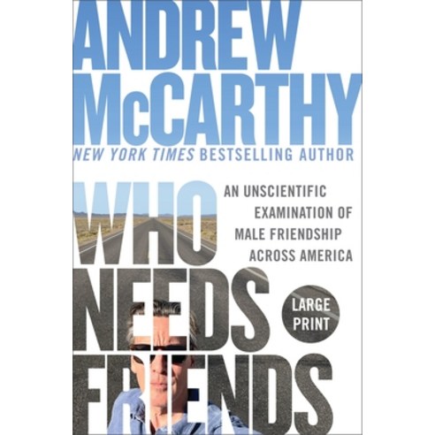 (영문도서)Who Needs Friends: An Unscientific Examination of Male Friendship Across America Paperback, Grand Central Publishing, English, 9781538783214