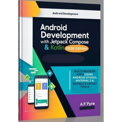 (영문도서)Android Development with Jetpack Compose & Kotlin (2026 Edition): Build Modern A... Paperback, Independently Published, English, 9798245380414