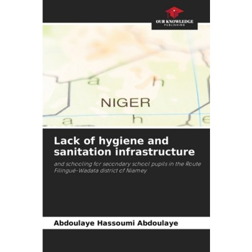 (영문도서)Lack of hygiene and sanitation infrastructure Paperback, Our Knowledge Publishing, English, 9786209307980