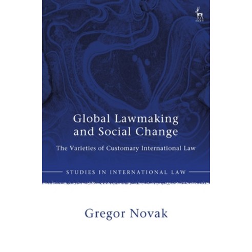 (영문도서)Global Lawmaking and Social Change: The Varieties of Customary International Law Paperback, Hart Publishing, English, 9781509968534