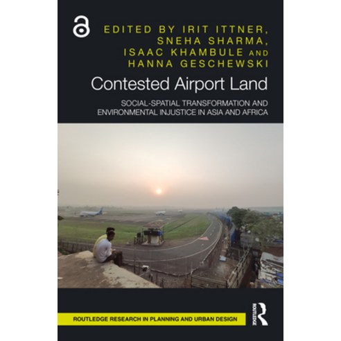 (영문도서)Contested Airport Land: Social-Spatial Transformation and Environmental Injustic... Paperback, Routledge, English, 9781032800042