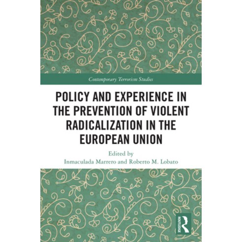 (영문도서)Policy and Experience in the Prevention of Violent Radicalization in the Europea... Hardcover, Routledge, English, 9781041298359