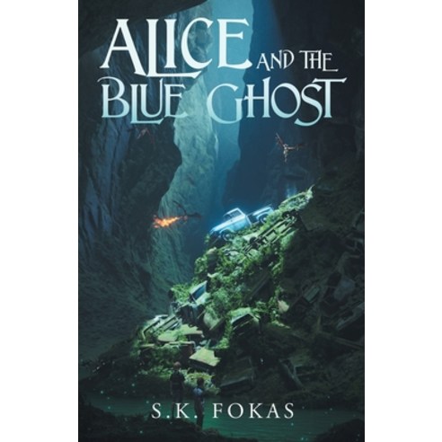 (영문도서)Alice and the Blue Ghost Paperback, Archway Publishing, English, 9781665785808