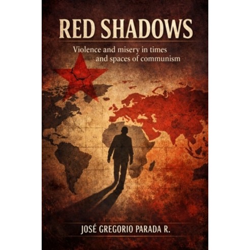 (영문도서)Red Shadows: Violence and misery in times and spaces of communism Paperback, Independently Published, English, 9798196935480