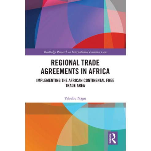(영문도서)Regional Trade Agreements in Africa: Implementing the African Continental Free T... Hardcover, Routledge, English, 9781032715254