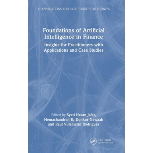 (영문도서)Foundations of Artificial Intelligence in Finance: Insights for Practitioners wi... Hardcover, CRC Press, English, 9781041010333