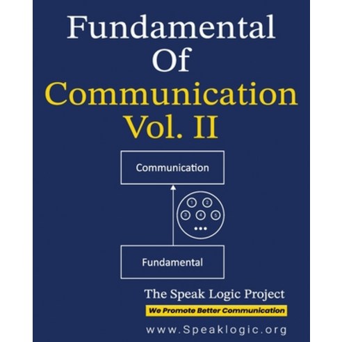 (영문도서)Fundamental of Communication Vol. II: Understanding the Theory of Marketing Und... Paperback, Independently Published, English, 9798689271415