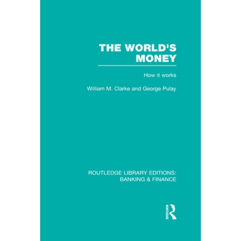 (영문도서)The World's Money (Rle: Banking & Finance) Hardcover, English, 9780415538039