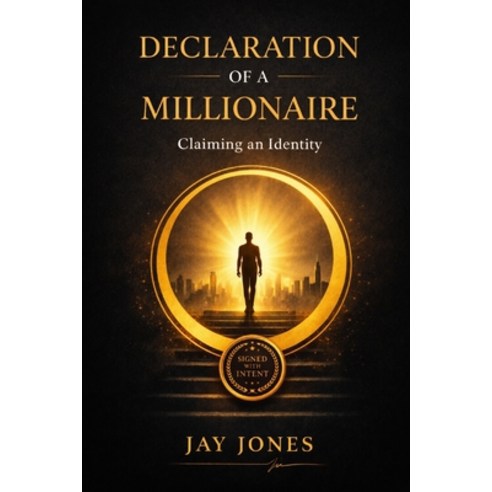 (영문도서)Declaration of a Millionaire: Claiming an Identity Paperback, Independently Published, English, 9798244646733